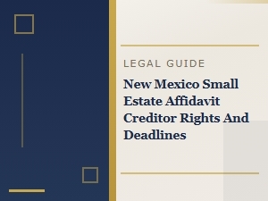New Mexico Small Estate Affidavit: Creditor Rights