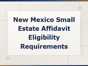 New Mexico Small Estate Affidavit Eligibility